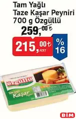 ÖZGÜLLÜ TAM YAĞLI TAZE KAŞAR PEYNİRİ 700 G fiyat ve kampanya bilgisi